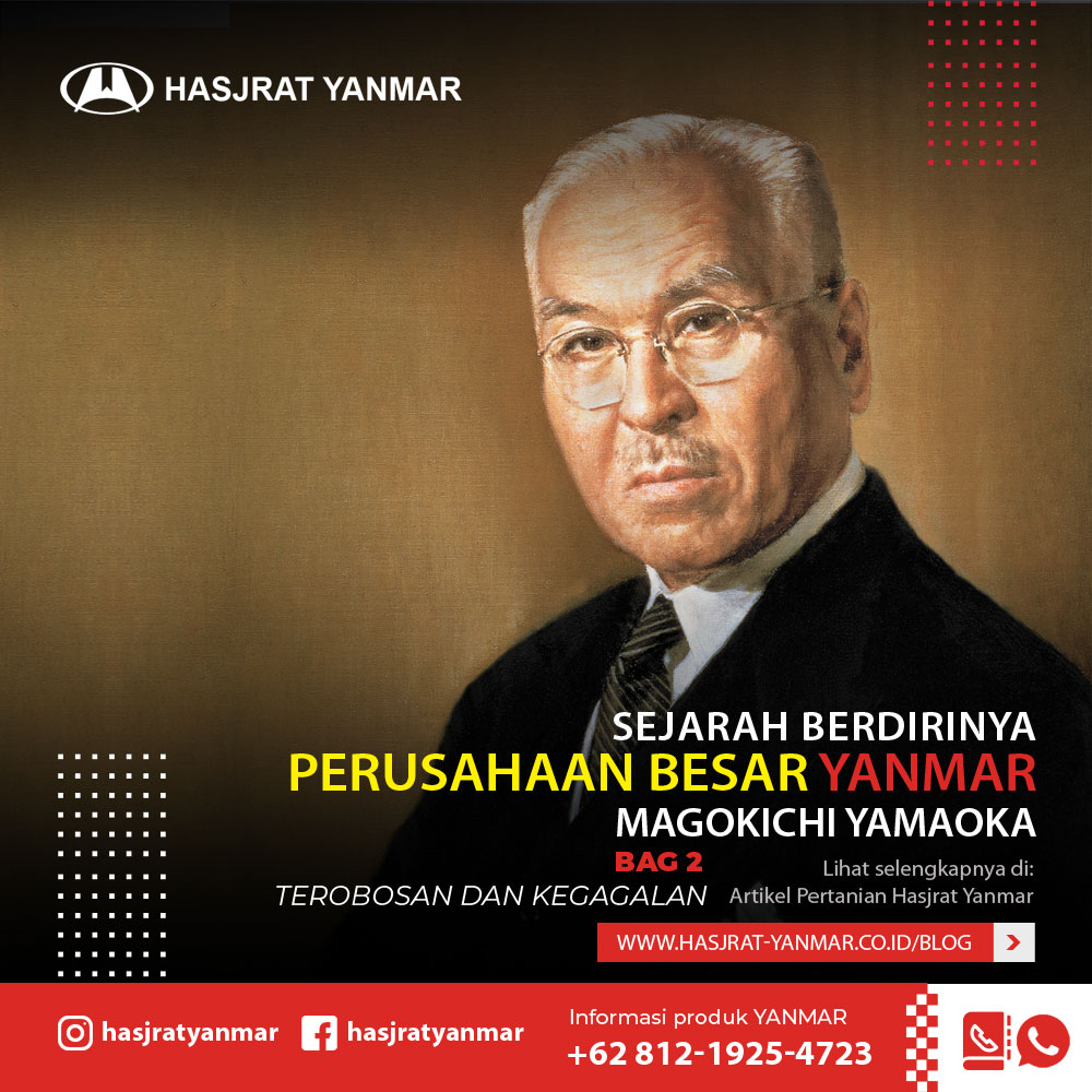 Sejarah-Yanmar---Magokichi-Yamaoka---Sang-Pendiri-Bag-2 terobosan dan kegagalan